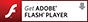 Get Adobe® Flash® Player